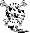 Bad to the bone